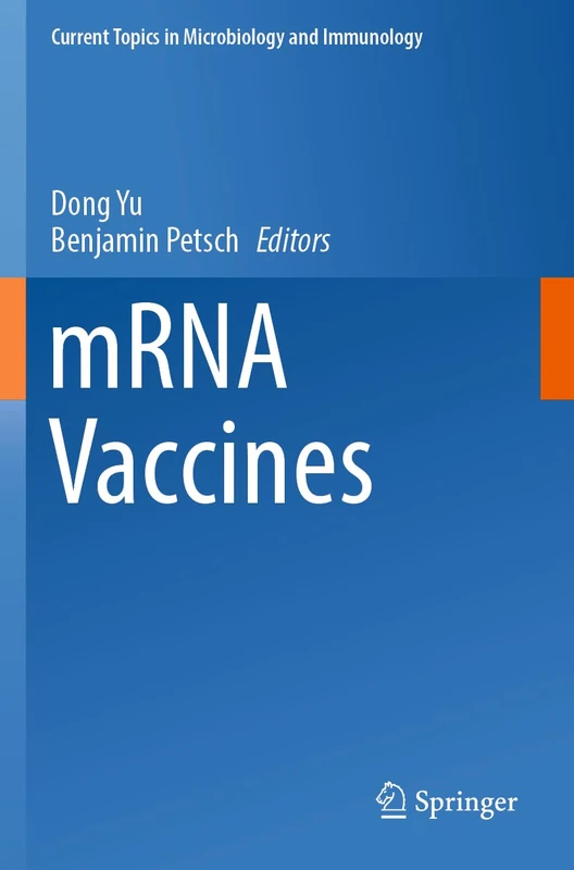 mRNA Vaccines: 437 (Current Topics in Microbiology and Immunology, 437)