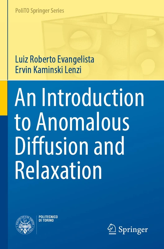 An Introduction to Anomalous Diffusion and Relaxation (PoliTO Springer Series)