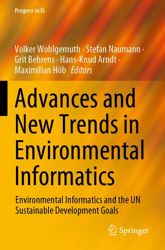 Advances and New Trends in Environmental Informatics: Environmental Informatics and the UN Sustainable Development Goals (Progress in IS)