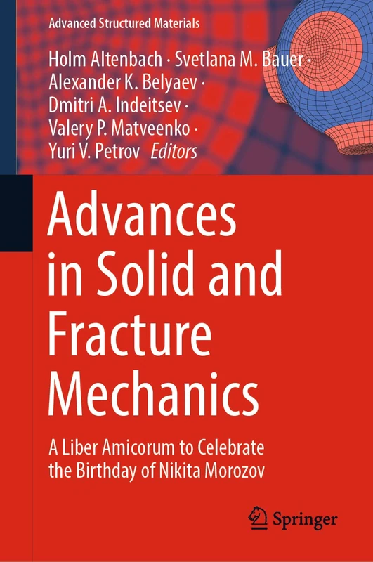 Springer Advances in Solid and Fracture Mechanics - Vol 180