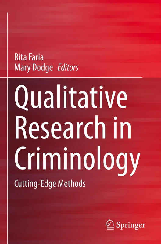 Qualitative Research in Criminology: Cutting-Edge Methods