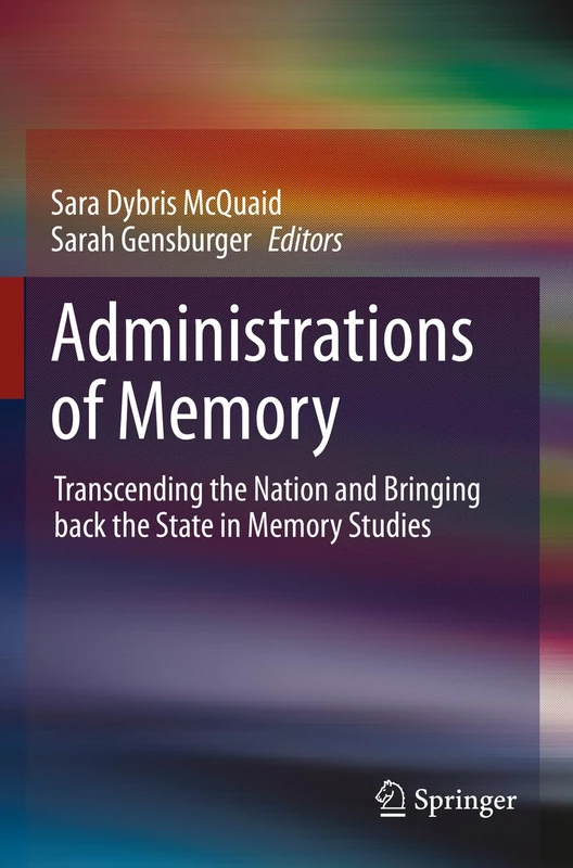 Administrations of Memory: Transcending the Nation and Bringing back the State in Memory Studies - Image 1