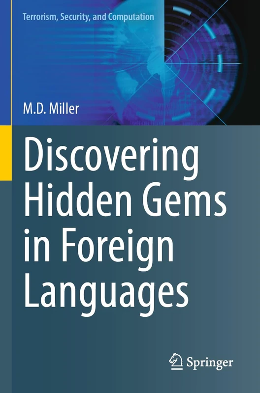 Discovering Hidden Gems in Foreign Languages (Terrorism, Security, and Computation)