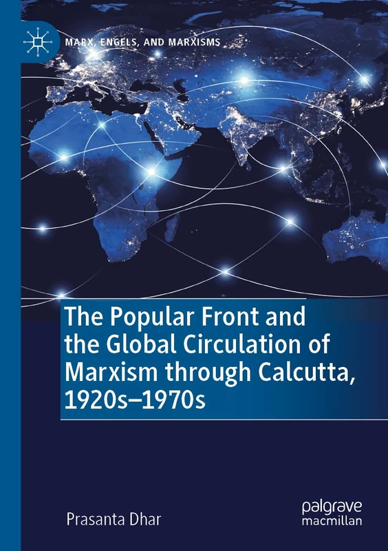 The Popular Front and the Global Circulation of Marxism through Calcutta, 1920s-1970s (Marx, Engels, and Marxisms) - Image 1