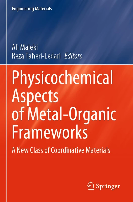 Physicochemical Aspects of Metal-Organic Frameworks: A New Class of Coordinative Materials (Engineering Materials)