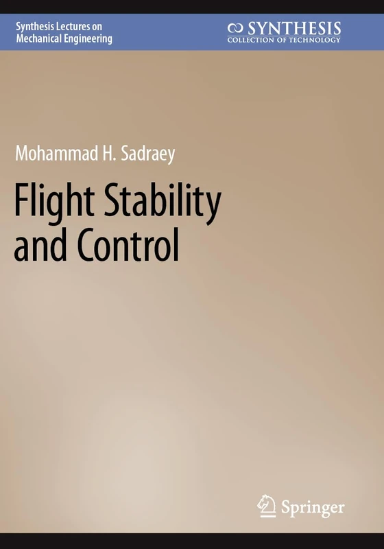 Flight Stability and Control (Synthesis Lectures on Mechanical Engineering)
