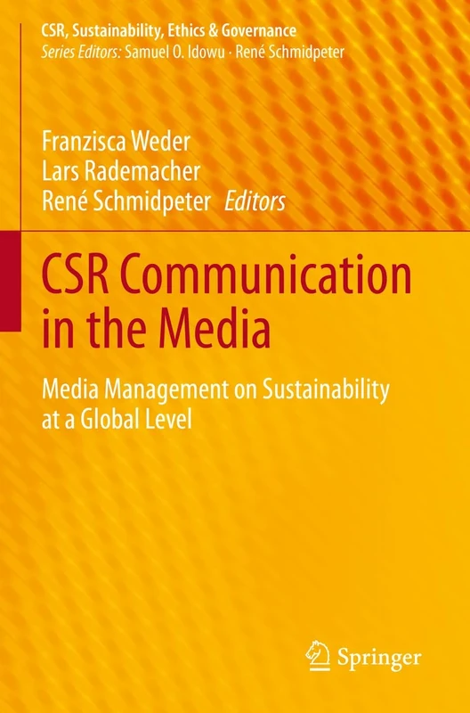CSR Communication in the Media: Media Management on Sustainability at a Global Level (CSR, Sustainability, Ethics & Governance)