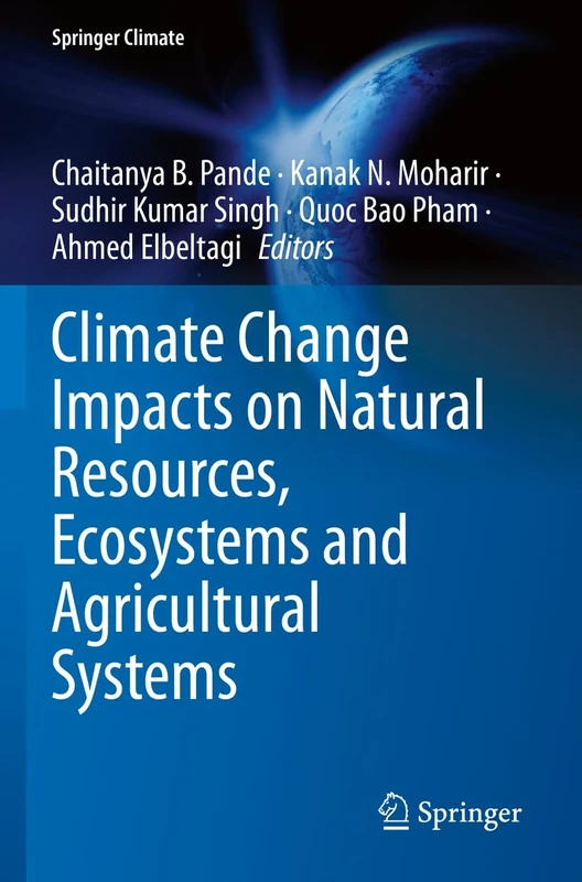 Climate Change Impacts on Natural Resources, Ecosystems and Agricultural Systems (Springer Climate)