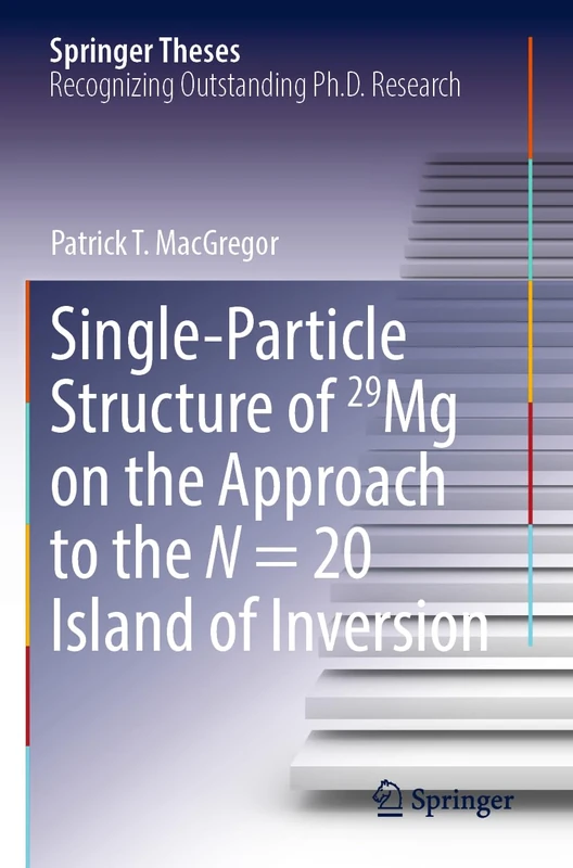 Single-Particle Structure of 29Mg on the Approach to the N = 20 Island of Inversion (Springer Theses)