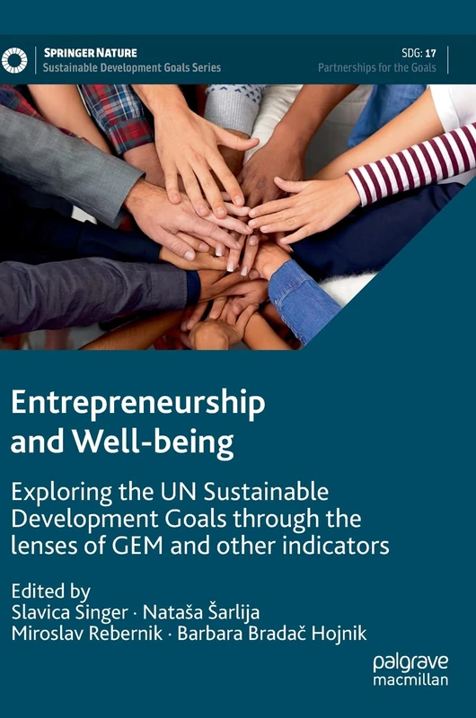 Entrepreneurship and Well-being: Exploring the UN Sustainable Development Goals through the lenses of GEM and other indicators