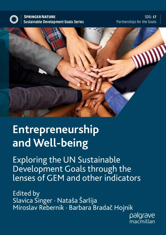 Entrepreneurship and Well-being: Exploring the UN Sustainable Development Goals through the lenses of GEM and other indicators