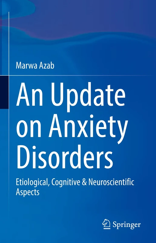 An Update on Anxiety Disorders: Etiological, Cognitive & Neuroscientific Aspects