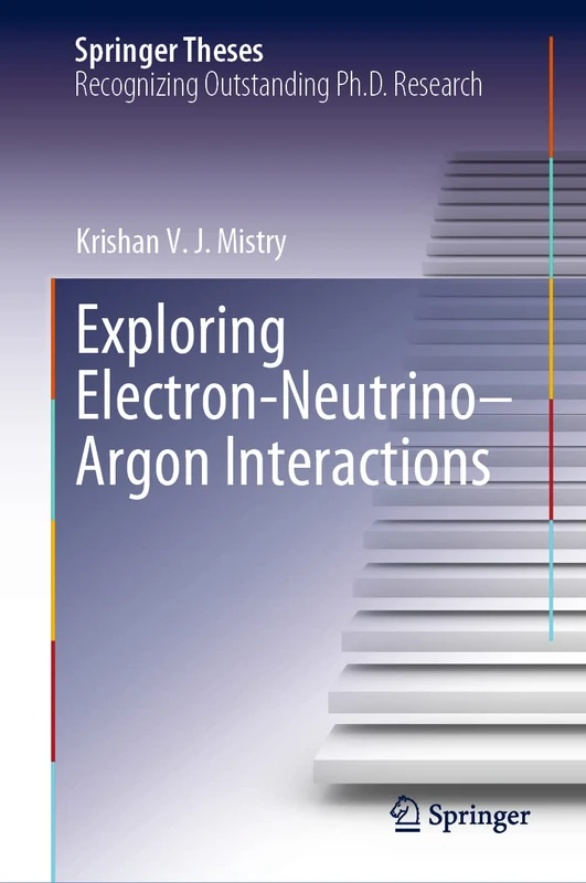Exploring Electron–Neutrino–Argon Interactions (Springer Theses)