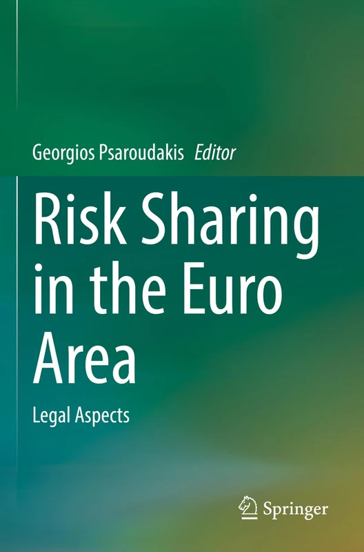 Springer - Risk Sharing in the Euro Area: Legal Aspects