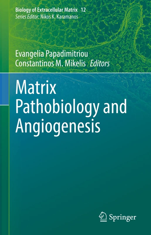 Matrix Pathobiology and Angiogenesis: 12 (Biology of Extracellular Matrix, 12)