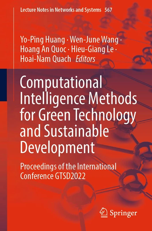 Computational Intelligence Methods for Green Technology and Sustainable Development: Proceedings of the International Conference GTSD2022: 567 (Lecture Notes in Networks and Systems, 567)