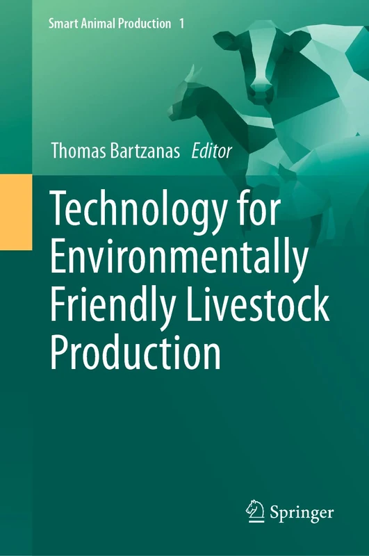Technology for Environmentally Friendly Livestock Production: 1 (Smart Animal Production, 1)