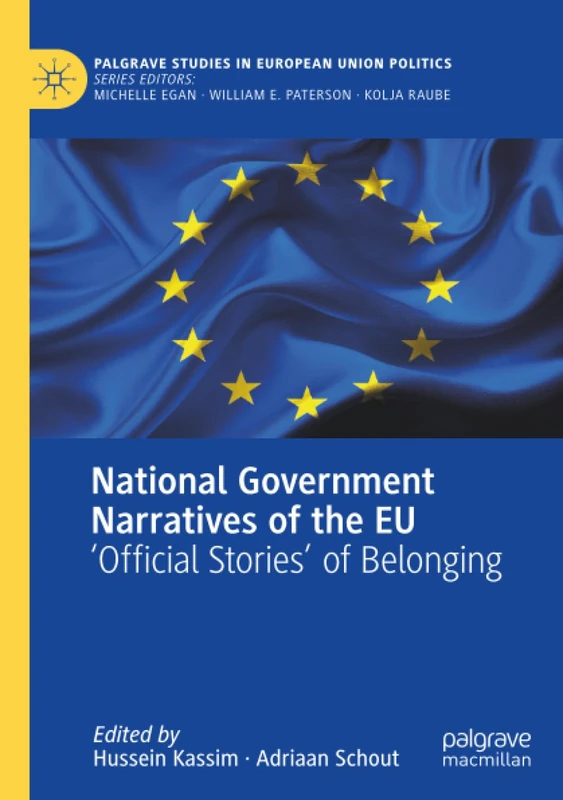 National Government Narratives of the EU: 'Official Stories’ of Belonging (Palgrave Studies in European Union Politics)