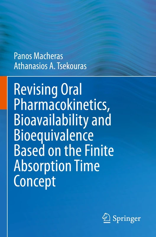 Revising Oral Pharmacokinetics, Bioavailability and Bioequivalence Based on the Finite Absorption Time Concept - Image 1