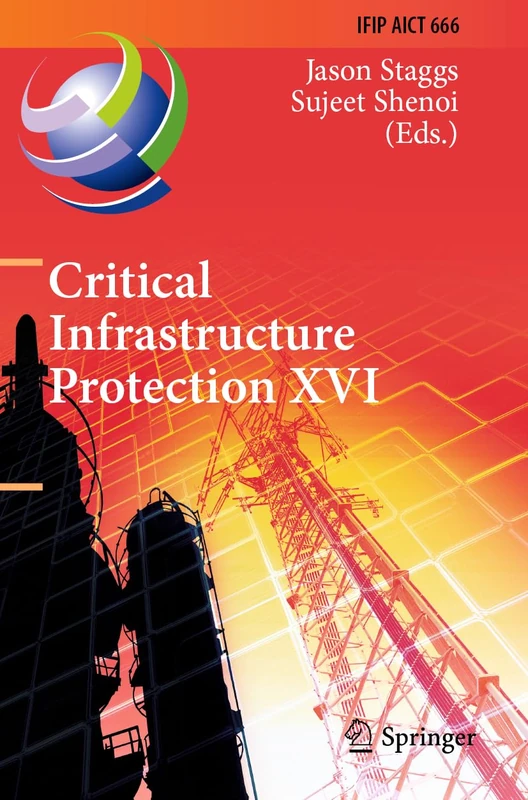 Springer Critical Infrastructure Protection XVI - ICCIP 2022