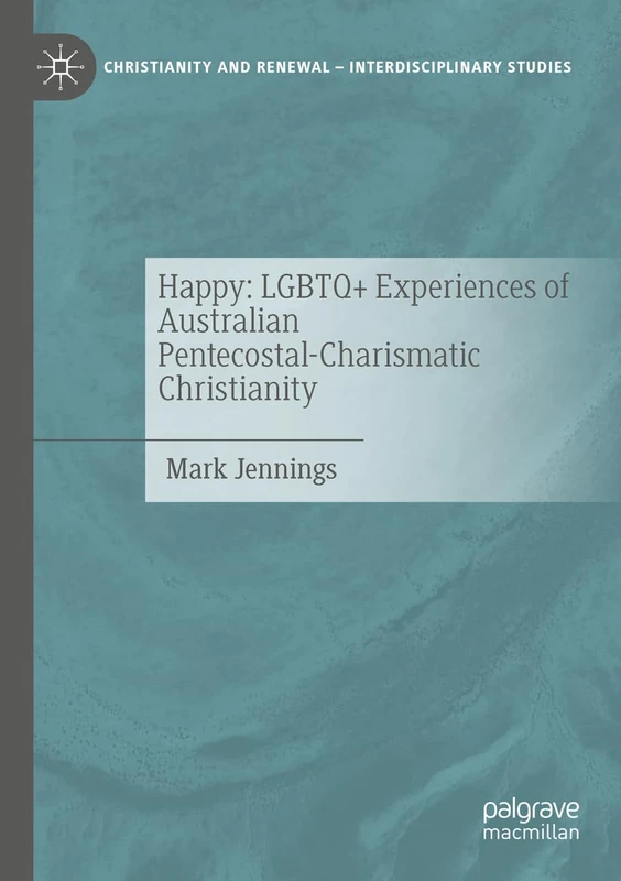 MACMILLAN Happy: LGBTQ+ Experiences of Australian Christianity