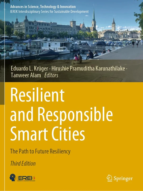 Resilient and Responsible Smart Cities: The Path to Future Resiliency (Advances in Science, Technology & Innovation)