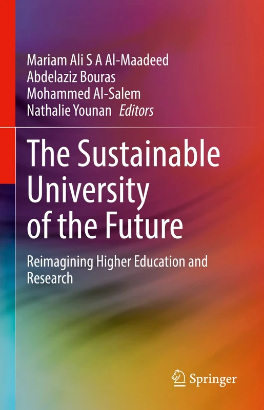 The Sustainable University of the Future: Reimagining Higher Education and Research