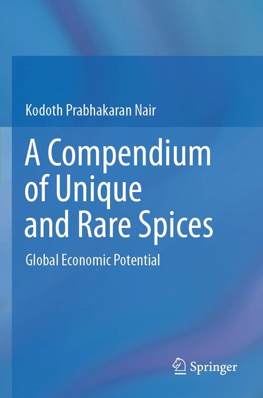 A Compendium of Unique and Rare Spices: Global Economic Potential