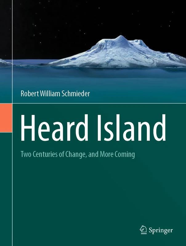 Heard Island: Two Centuries of Change, and More Coming - Image 1