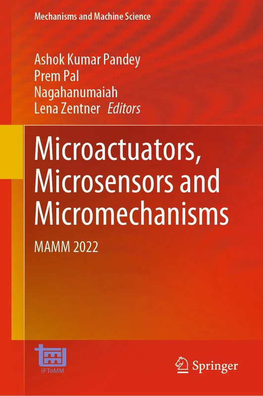 Microactuators, Microsensors and Micromechanisms: MAMM 2022: 126 (Mechanisms and Machine Science, 126)