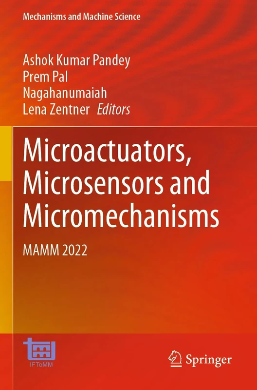 Microactuators, Microsensors and Micromechanisms: MAMM 2022: 126 (Mechanisms and Machine Science, 126)