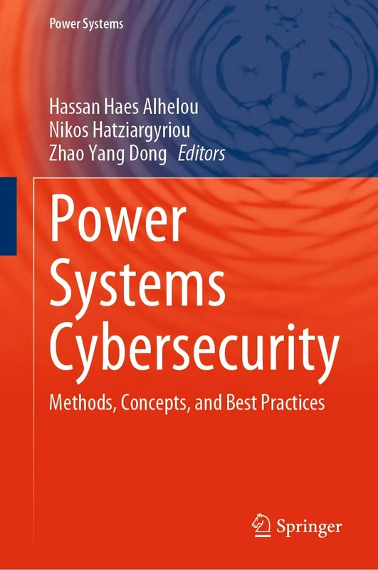 Power Systems Cybersecurity: Methods, Concepts, and Best Practices