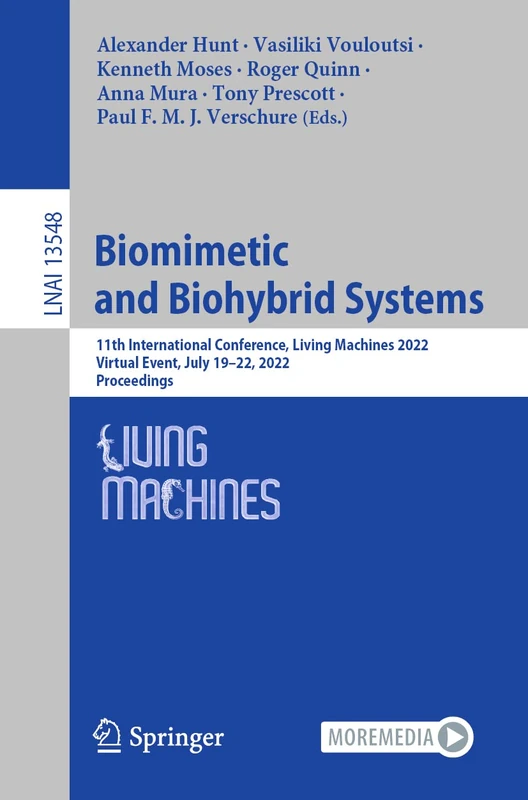 Biomimetic and Biohybrid Systems: 11th International Conference, Living Machines 2022, Virtual Event, July 19–22, 2022, Proceedings: 13548 (Lecture Notes in Computer Science, 13548)
