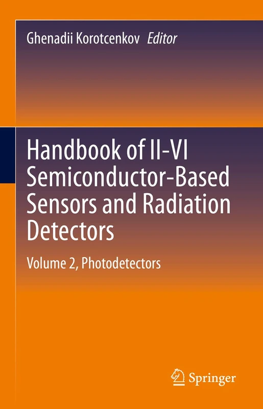 Handbook of II-VI Semiconductor-Based Sensors and Radiation Detectors: Volume 2, Photodetectors