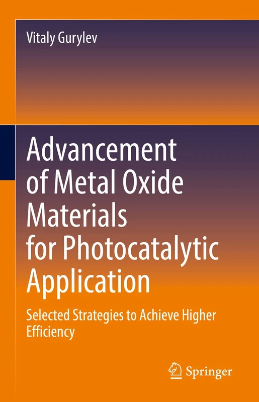 Advancement of Metal Oxide Materials for Photocatalytic Application: Selected Strategies to Achieve Higher Efficiency