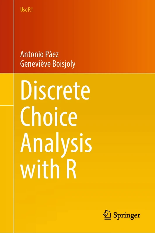 Discrete Choice Analysis with R (Use R!)