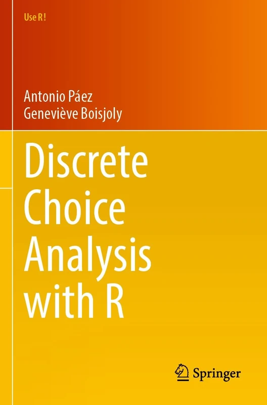 Discrete Choice Analysis with R (Use R!)