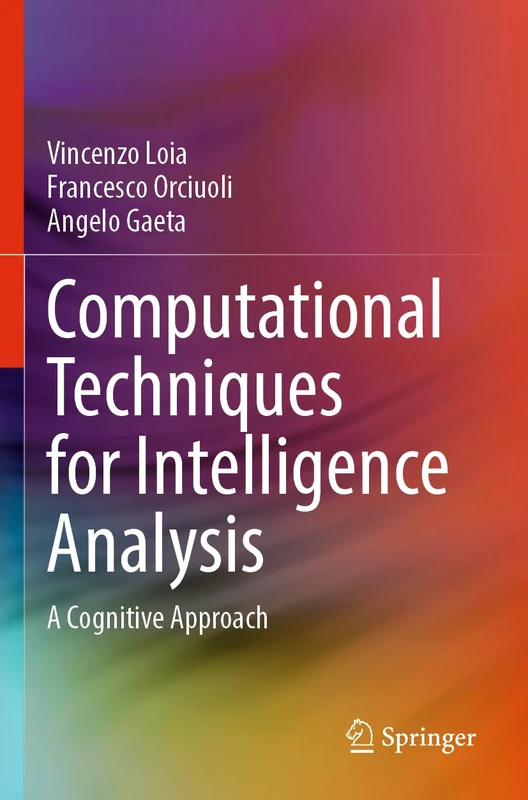 Computational Techniques for Intelligence Analysis: A Cognitive Approach