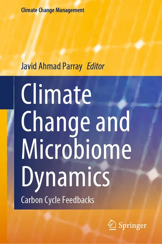 Climate Change and Microbiome Dynamics: Carbon Cycle Feedbacks (Climate Change Management)