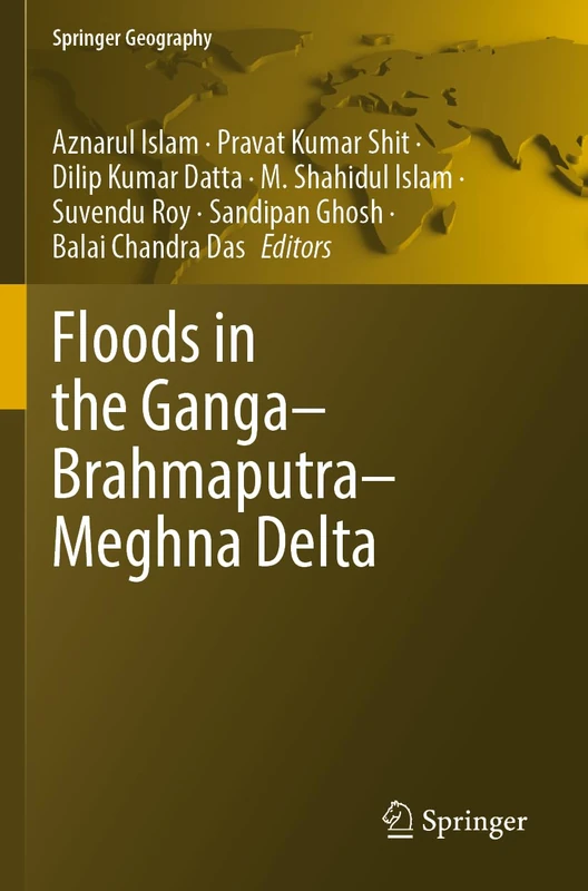 Springer Floods in the Ganga-Brahmaputra-Meghna Delta Book