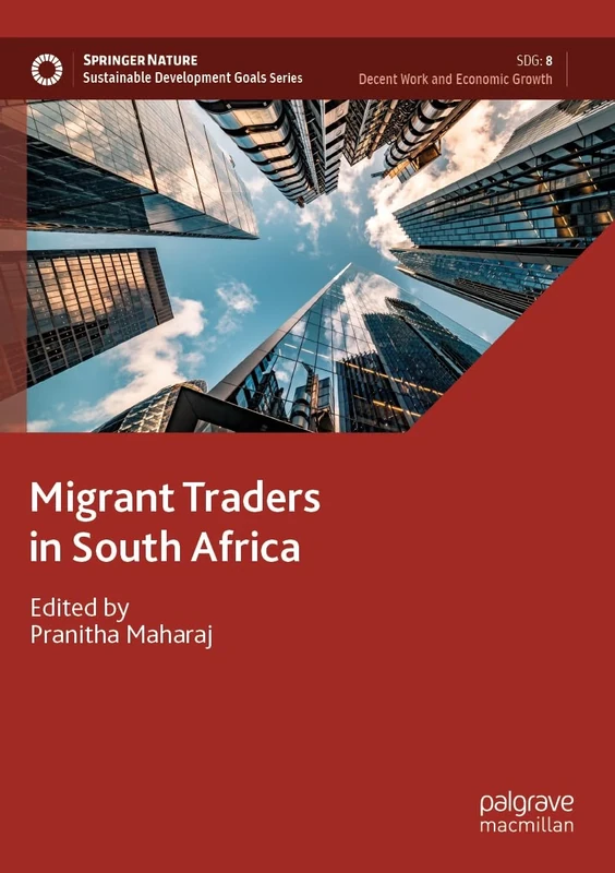 Migrant Traders in South Africa (Sustainable Development Goals Series)