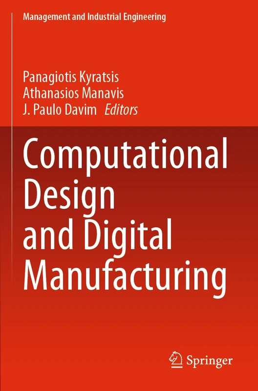 Computational Design and Digital Manufacturing (Management and Industrial Engineering)