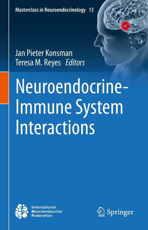 Neuroendocrine-Immune System Interactions: 13 (Masterclass in Neuroendocrinology, 13)