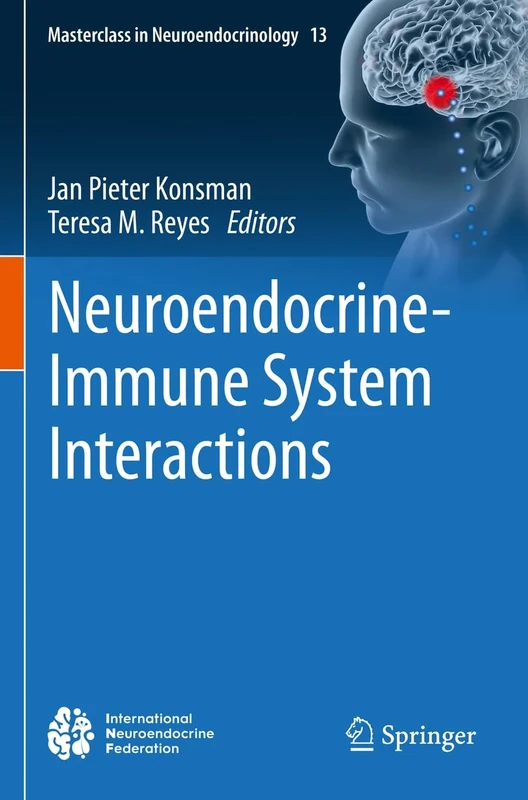 Neuroendocrine-Immune System Interactions: 13 (Masterclass in Neuroendocrinology, 13)