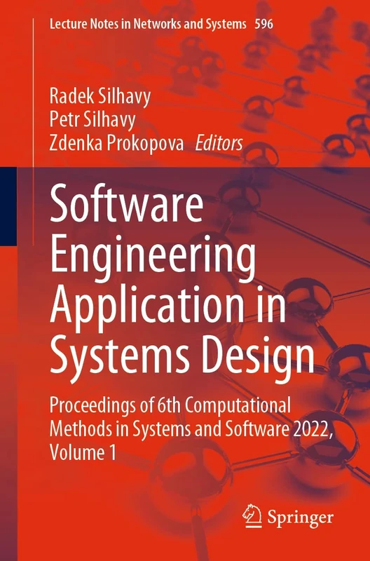 Software Engineering Application in Systems Design: Proceedings of 6th Computational Methods in Systems and Software 2022, Volume 1: 596 (Lecture Notes in Networks and Systems, 596)