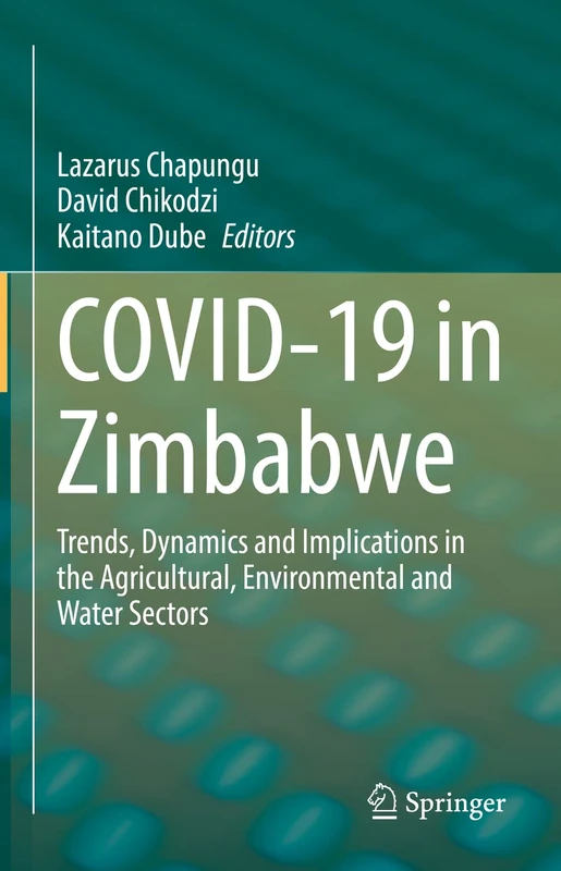 COVID-19 in Zimbabwe: Trends, Dynamics and Implications in the Agricultural, Environmental and Water Sectors