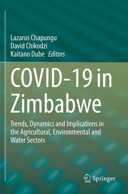 COVID-19 in Zimbabwe: Trends, Dynamics and Implications in the Agricultural, Environmental and Water Sectors