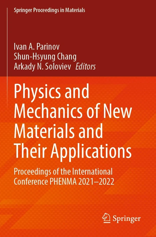 Physics and Mechanics of New Materials and Their Applications: Proceedings of the International Conference PHENMA 2021-2022: 20 (Springer Proceedings in Materials, 20)