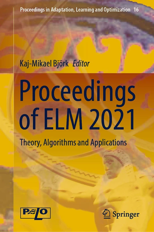 Springer Proceedings of ELM 2021 - Theory and Algorithms