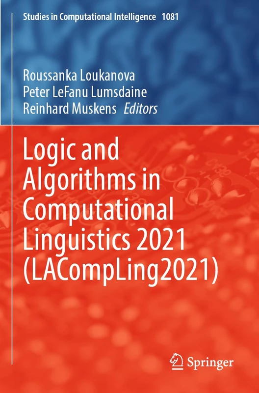 Springer Logic and Algorithms in Computational Linguistics 2021